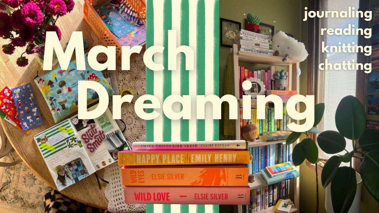 March knitting plans, TBR, and journaling! A chatty video⭐️💌🍀