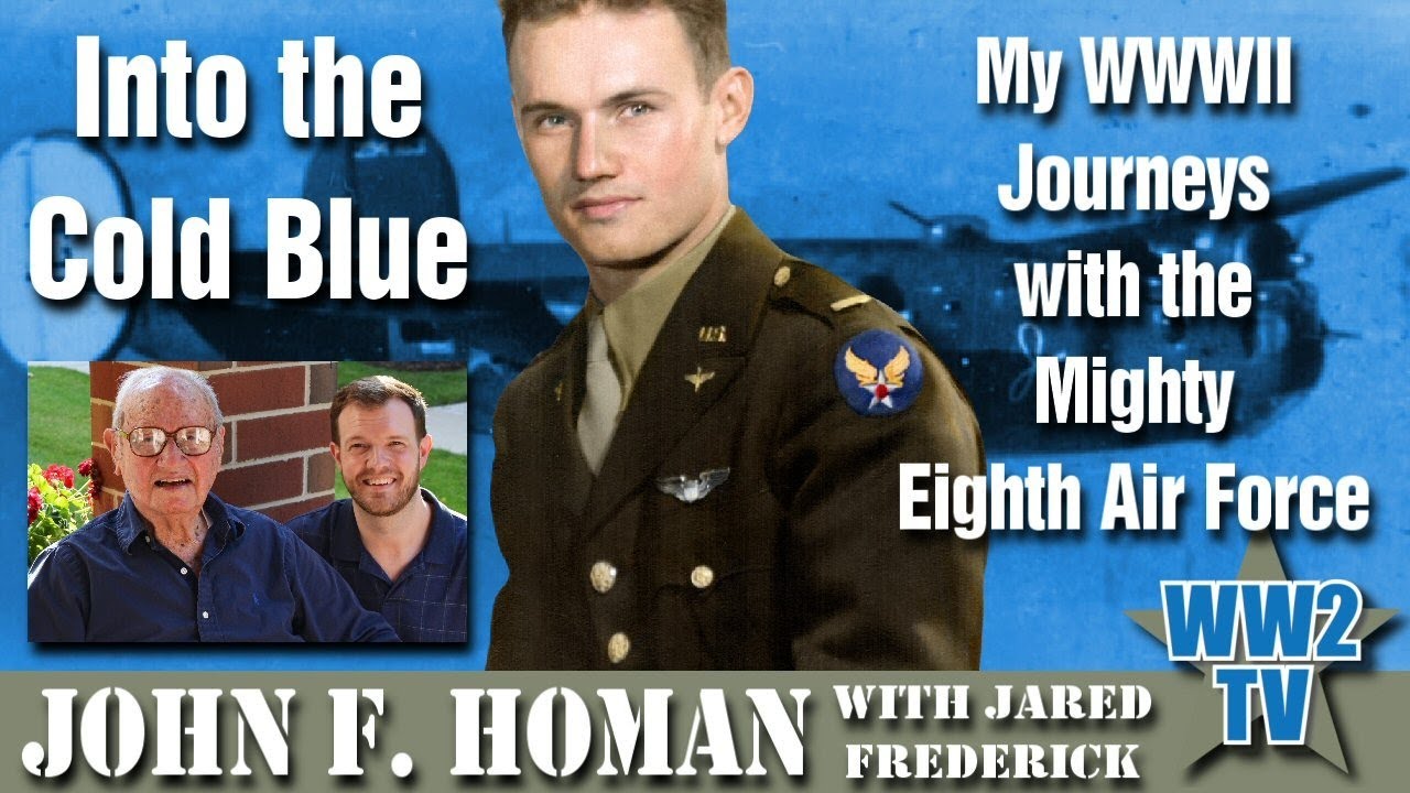 Into the Cold Blue: My WWII Journeys with the Mighty Eighth Air Force