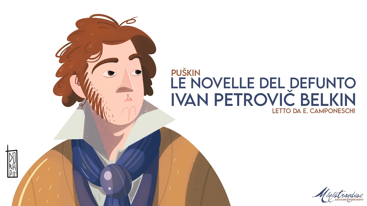 Le Novelle del Defunto Ivan Petrovič Belkin, Puškin - Audiolibro Integrale