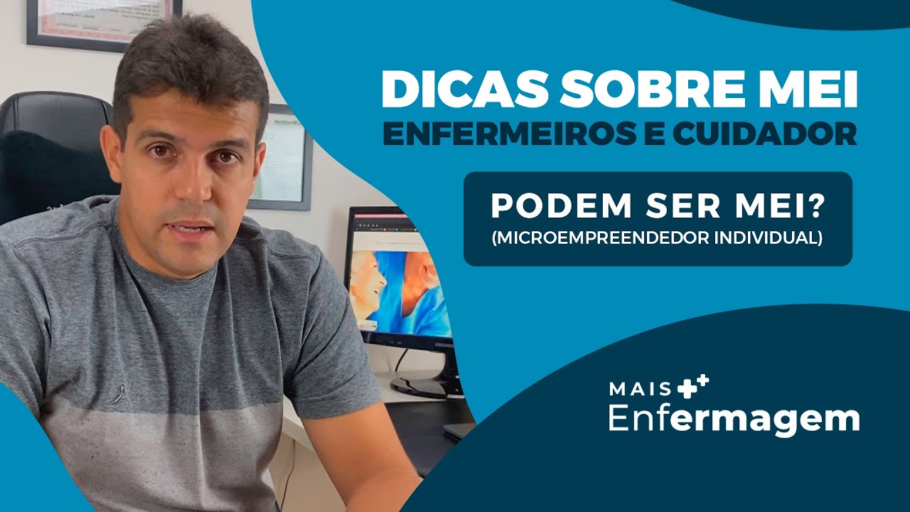 Dicas sobre MEI. Enfermeiro e Cuidador podem ser Microempreendedores Individuais?