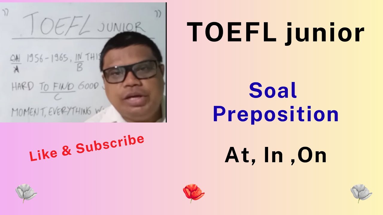No.218 Soal Inggris, Cari Kata yang Salah? Soal Preposition At, In, On, TOEFL Junior