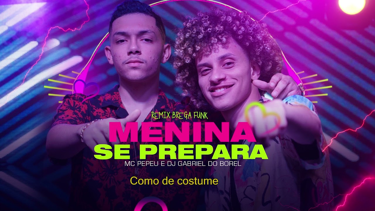 MENINA SE PREPARA - MC PEPEU (LETRA) DJ GABRIEL DO BOREL