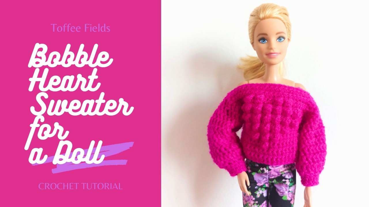 How to Crochet Barbie Sweater | Easy Doll Clothes Tutorial for Beginners | Bobble Heart Sweater