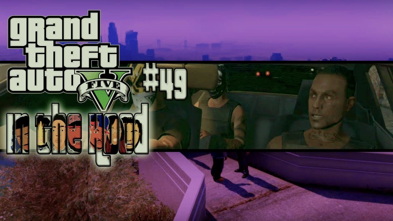 GTA In The Hood Ep #49 (HD)