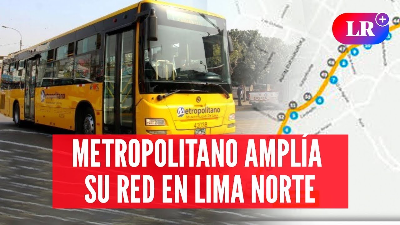 METROPOLITANO: dos nuevas rutas alimentadoras funcionarán desde el 21 de setiembre en LIMA NORTE
