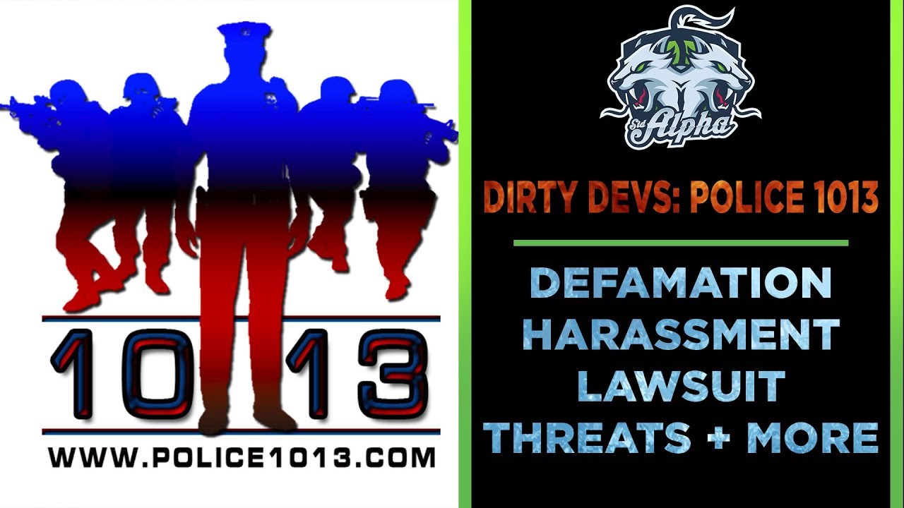 Dirty Devs Police 1013: клевета, преследование, угрозы судебных исков и полная тирада
