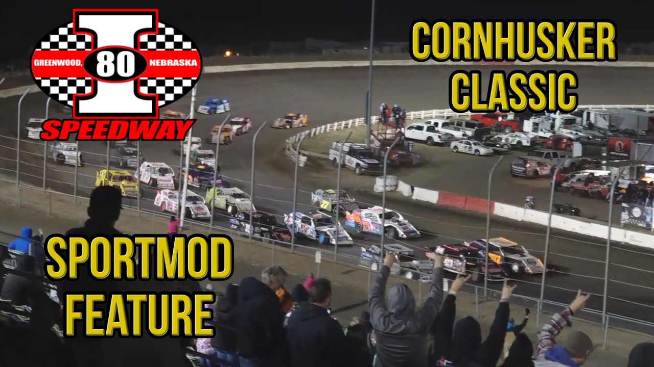 Cornhusker Classic | Sportmod Feature | I-80 Speedway | 10-8-2022