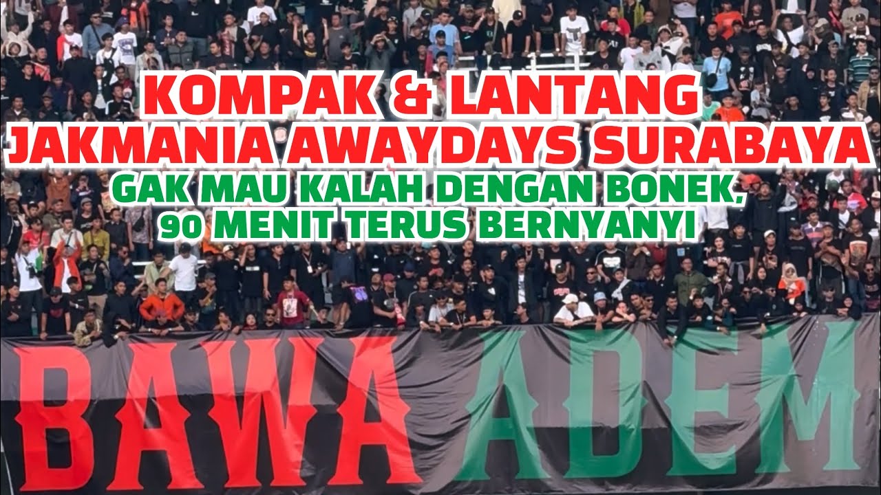 RIBUAN JAK MANIA AWAYDAYS SURABAYA! FULL CHANT & AKSI DUKUNGAN UNTUK PERSIJA DI GBT