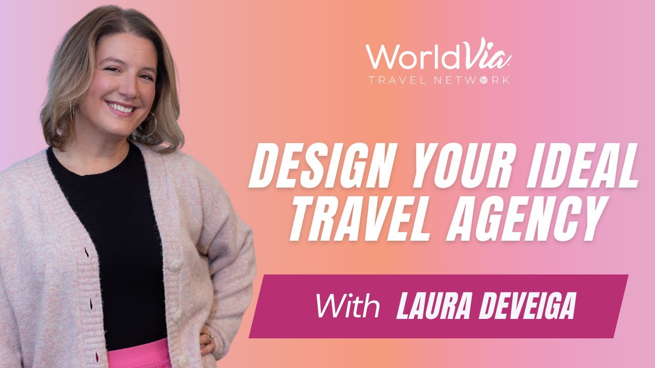 Design Your Ideal Travel Agency | Elevate Your Agency Live