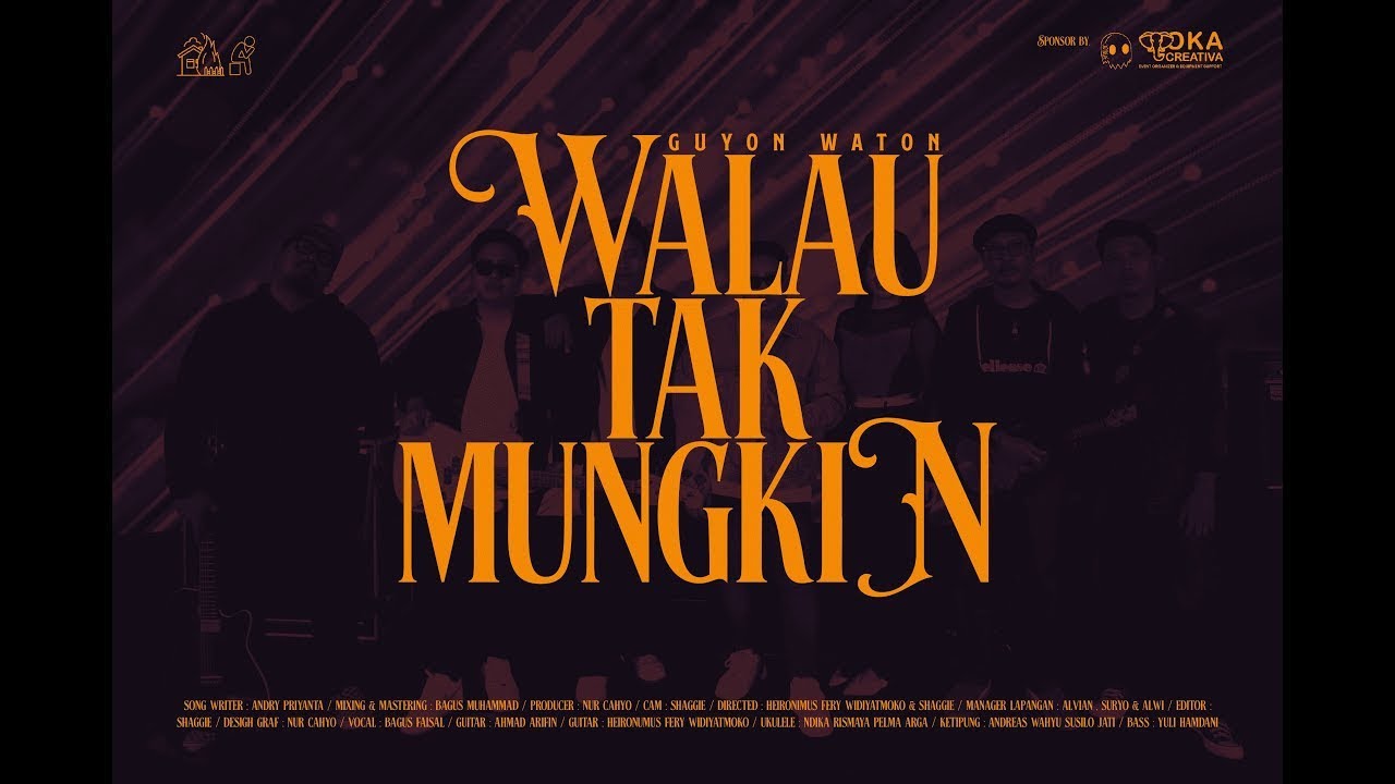 GuyonWaton - Walau Tak Mungkin (Official Music Video)
