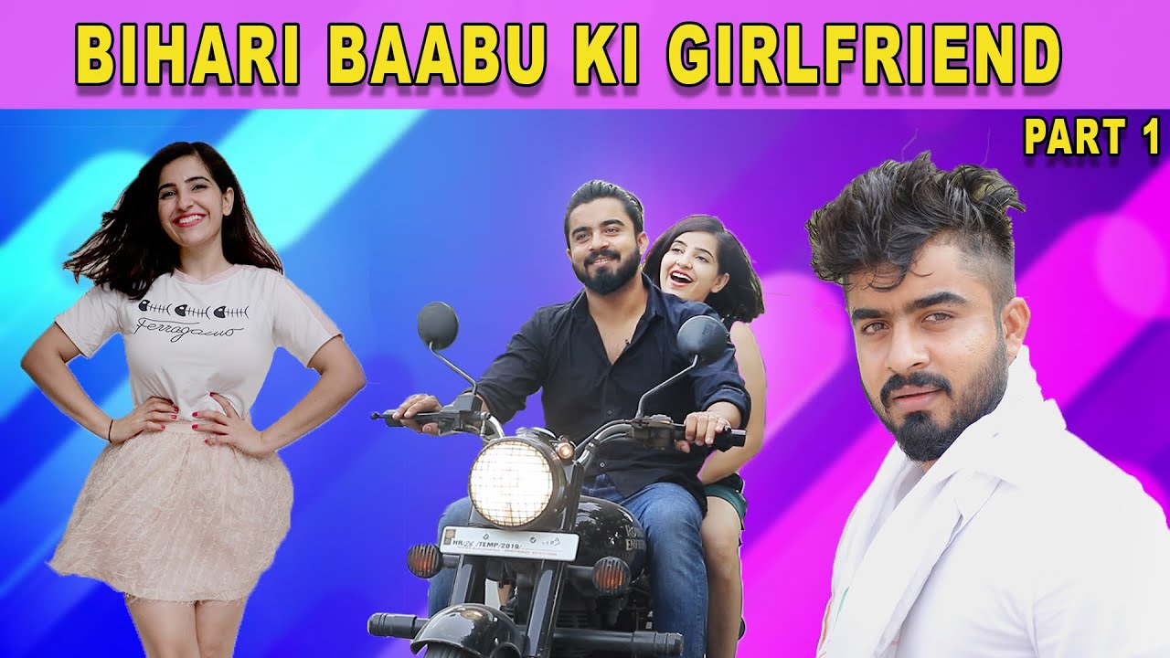 BIHARI BAABU KI GIRLFRIEND  || HALF ENGINEER