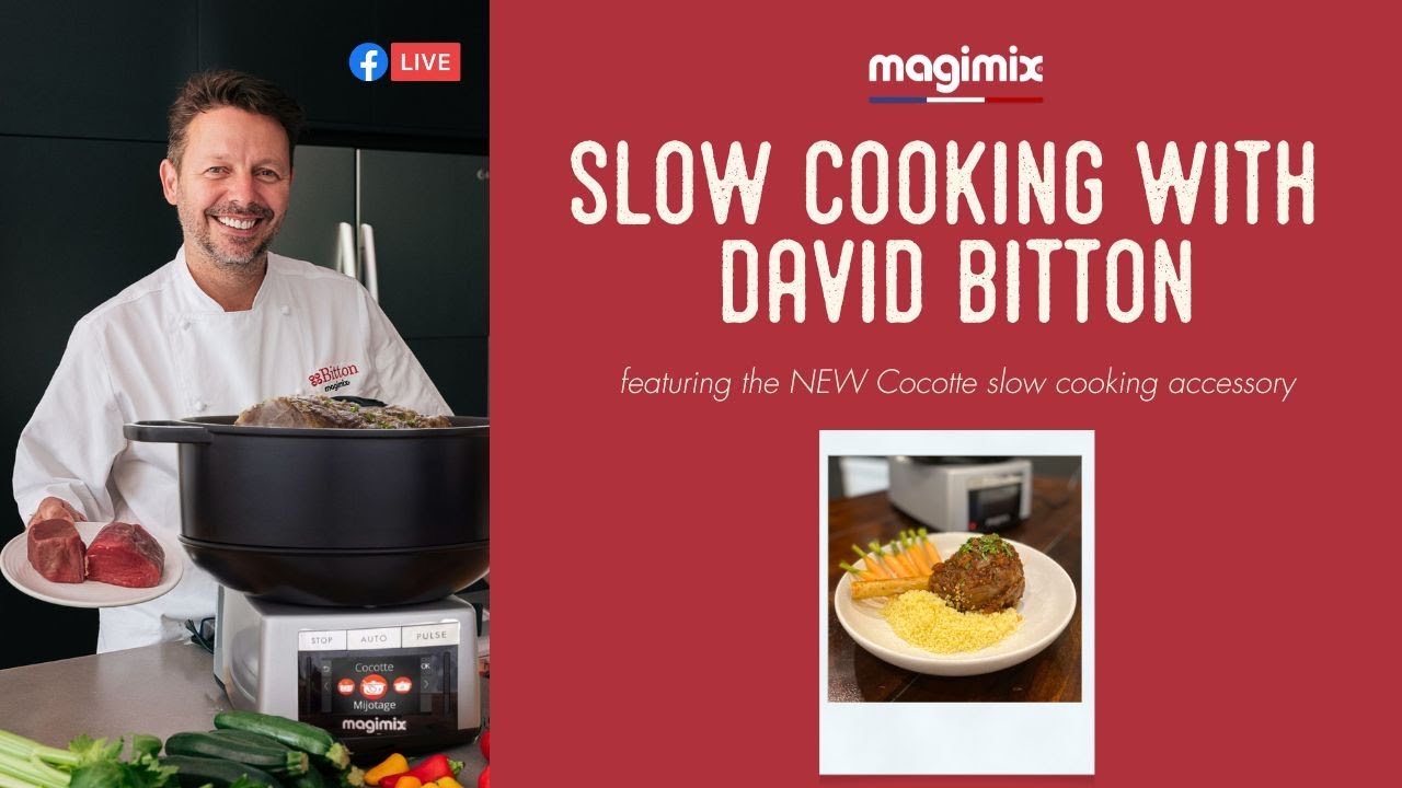 Slow Cooking with Chef David Bitton | Magimix - Facebook Live