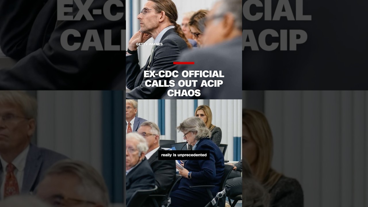 Ex-CDC official calls out ACIP meeting 'chaos'