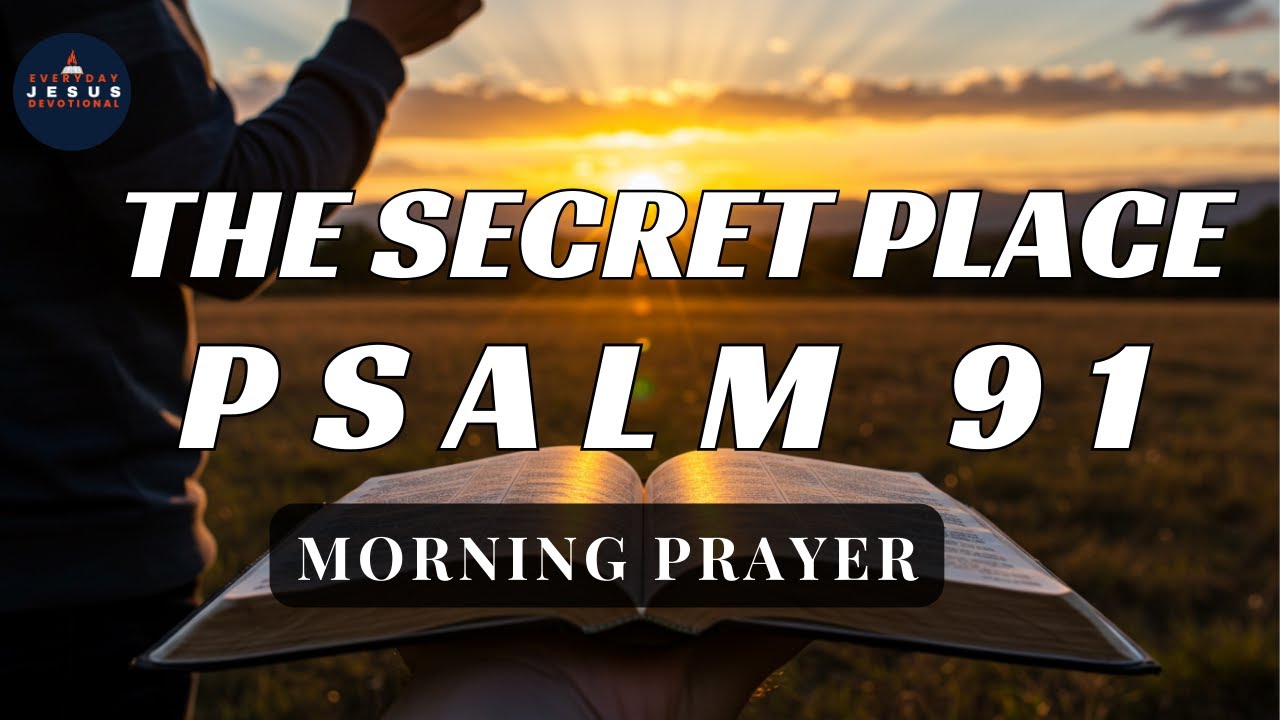 God Will Fight For You | Psalm 91 Morning Prayer & Devotional To Start Your Day