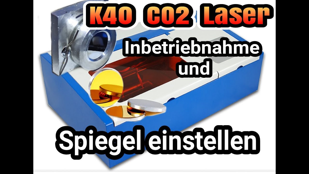 K40 CO2 Laser: So stellt ihr die Spiegel ein! Die wichtigsten Tipps für die erste Benutzung!