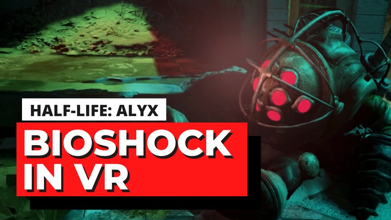 BIOSHOCK IN VR