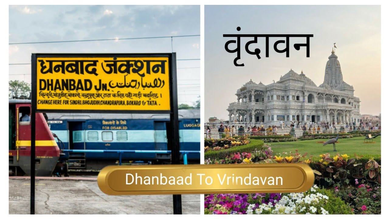 Dhanbad Se Vrindavan Mathura