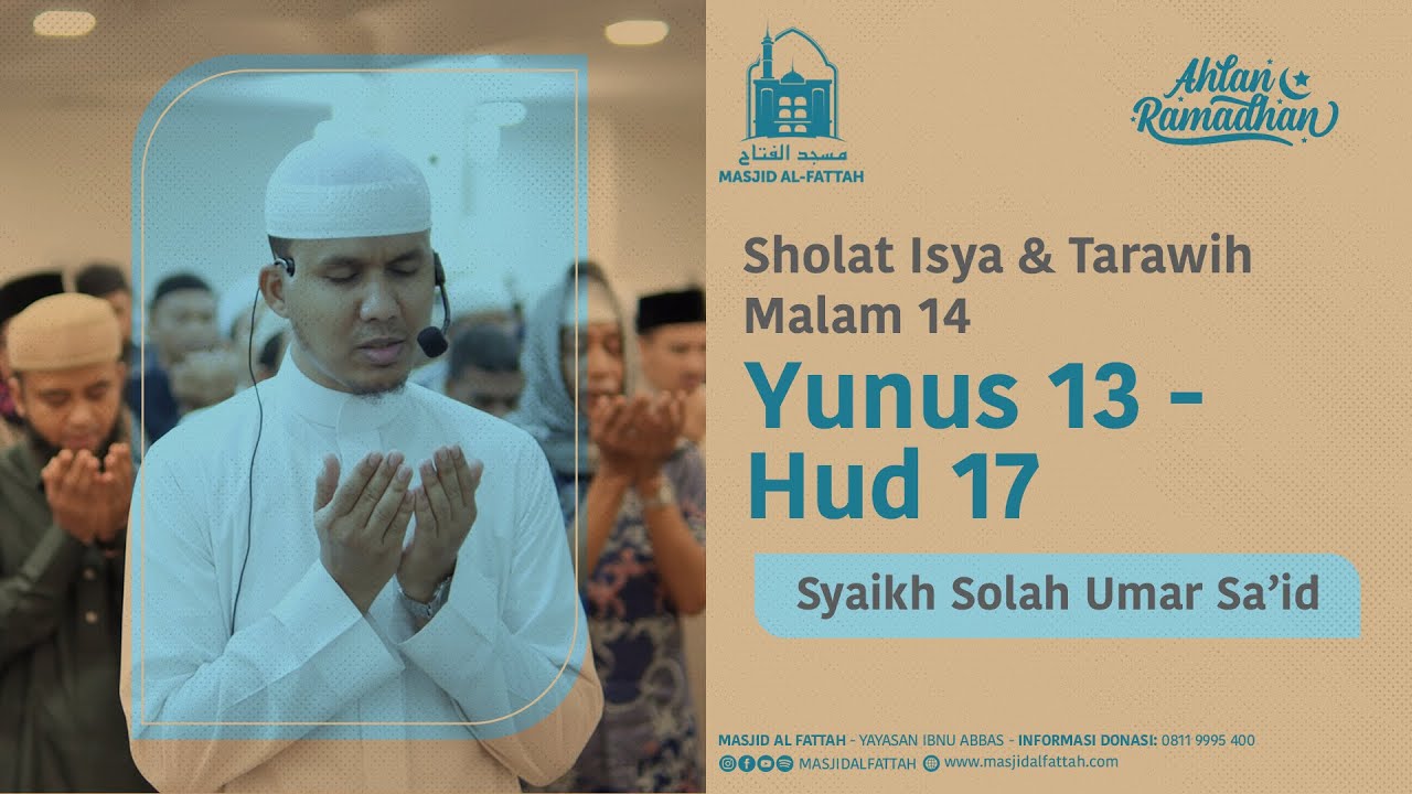 Sholat Isya & Tarawih Malam 14 Ramadhan 1446H | Syaikh Solah Umar Said | Yunus 13 - Hud 17