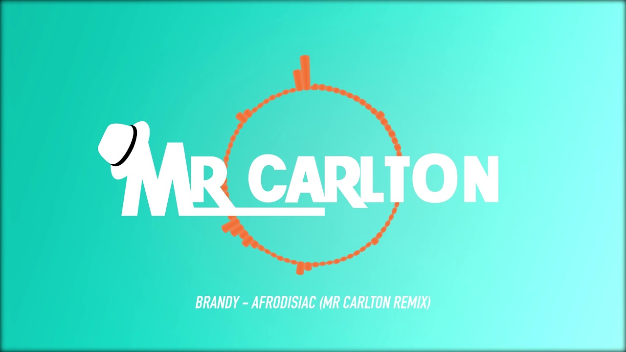 Brandy - Afrodisiac (Mr Carlton Remix)