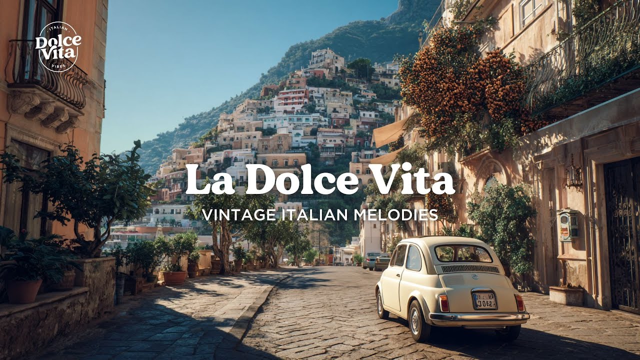 La Dolce Vita 🌹 Vintage Italian Love Songs & Timeless Melodies