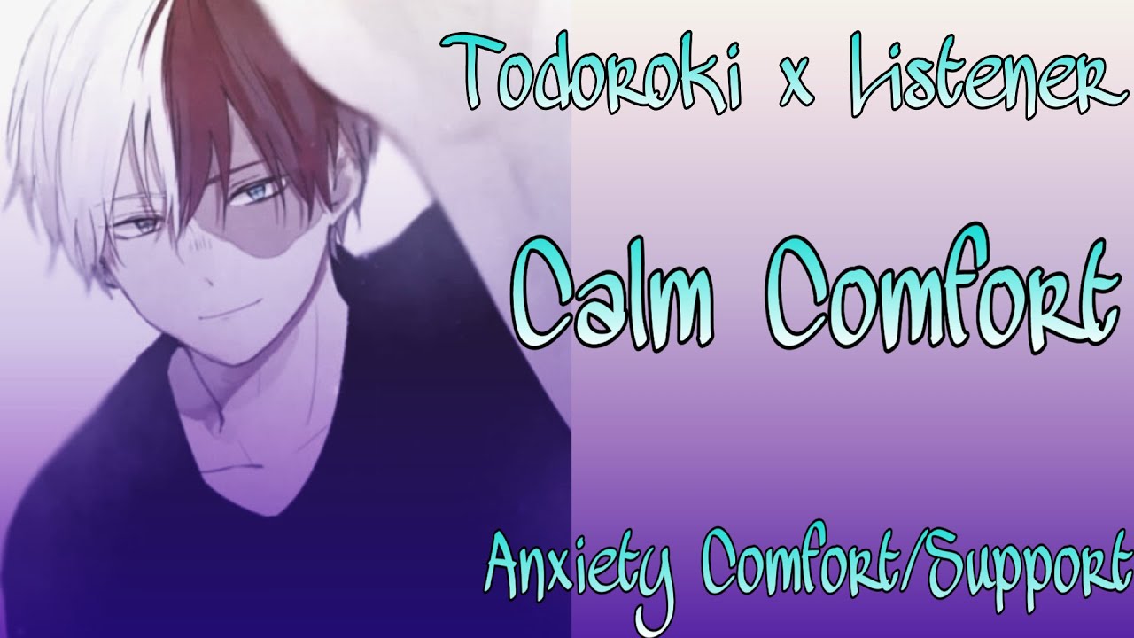 Calm Comfort|Todoroki Shoto x Listener| BNHA ASMR Fanfiction reading|
