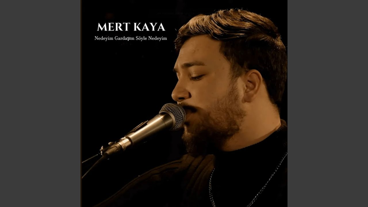 Nedeyim Gardaşım Söyle Nedeyim