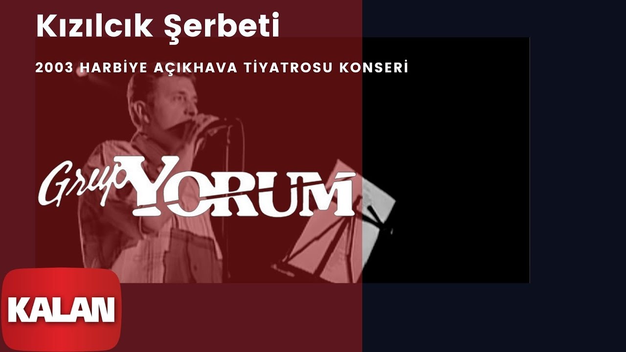 Grup Yorum - Kızılcık Şerbeti [ Live Concert © 2003 Kalan Müzik ]