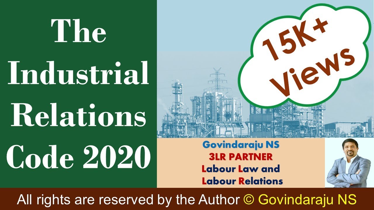 The Industrial Relations Code 2020 | Changes & New Provisions