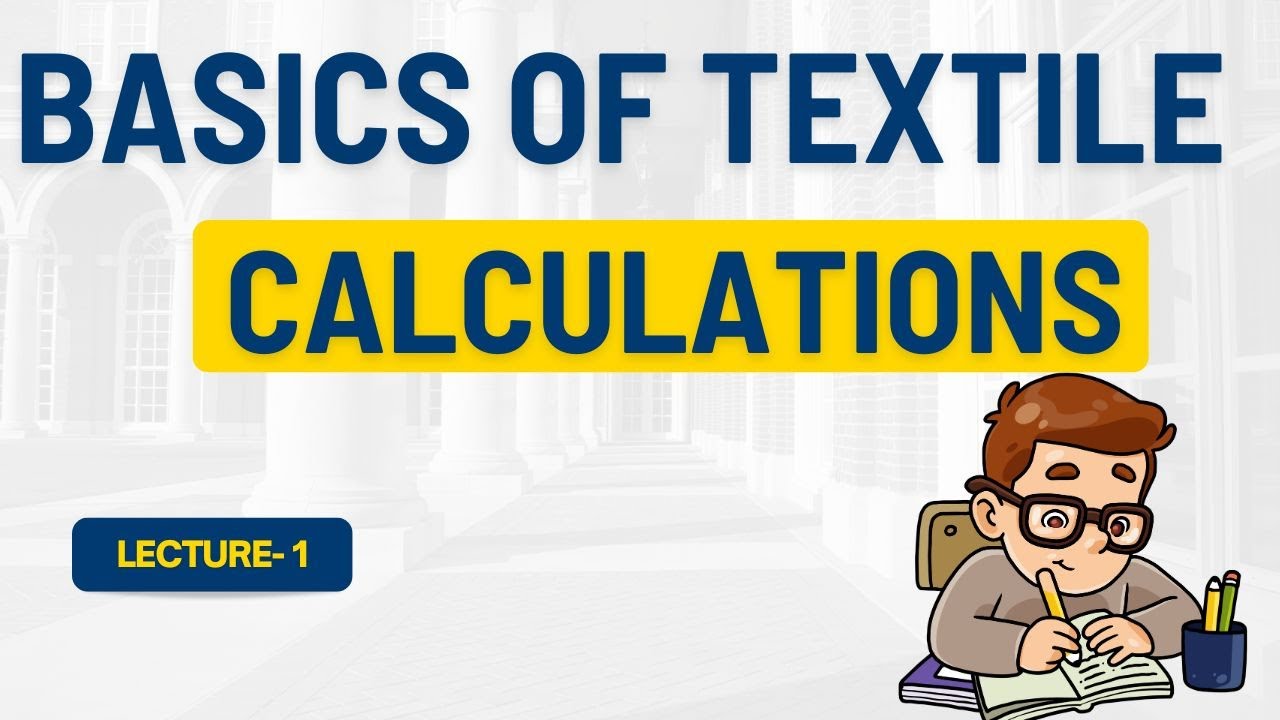 Basics of Textile Calculations | Lecture 1 | Textile Engineering Calculations GATE TF | Textile GATE