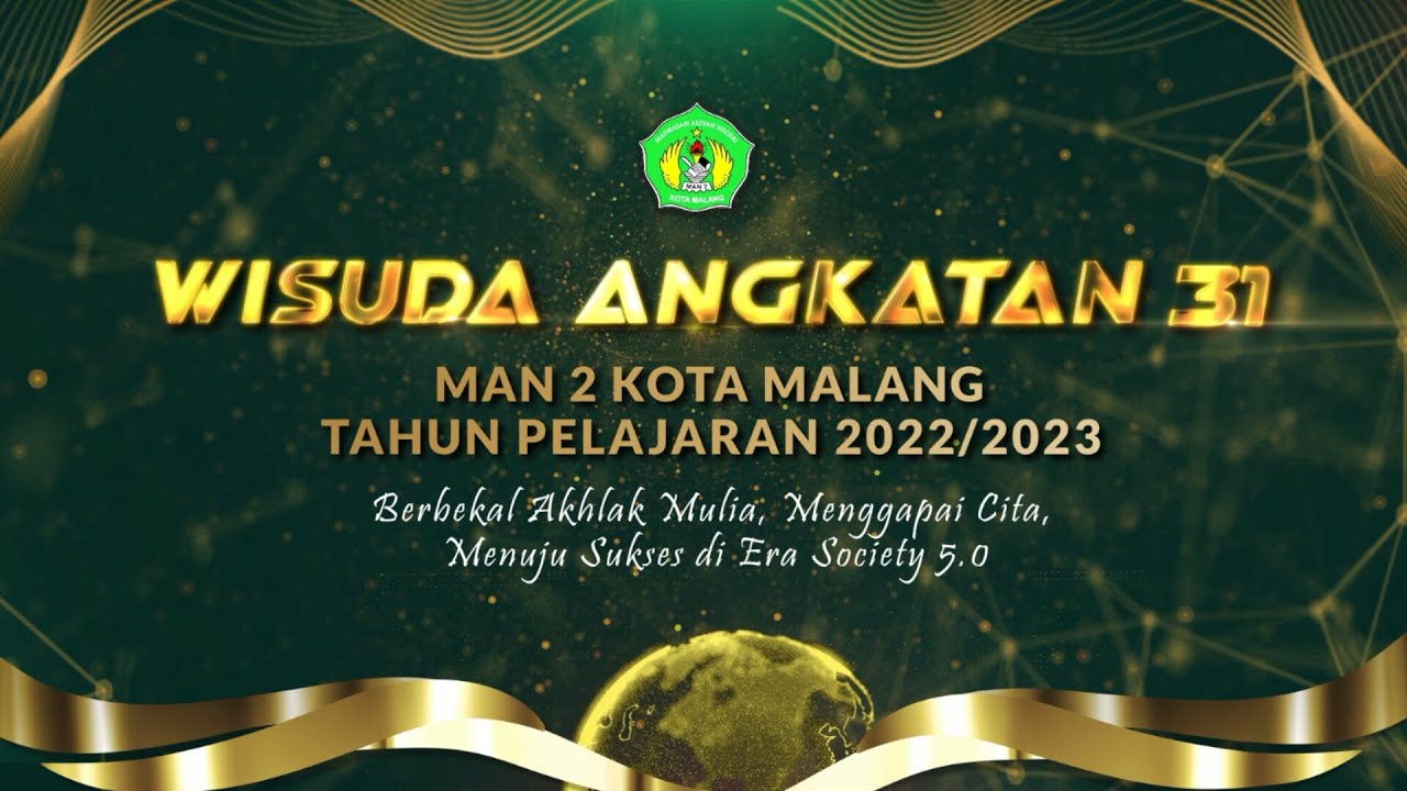 WISUDA ANGKATAN 31 MAN 2 KOTA MALANG TAHUN PELAJARAN 2022/2023