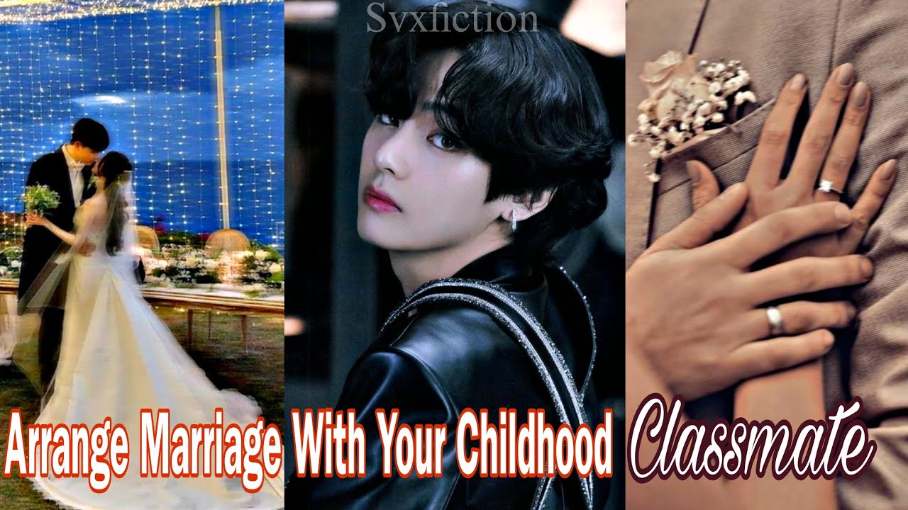 Arrange Marriage With Your Childhood Classmate Who Is Your Dad's Secretary Now.. (Tae FF)