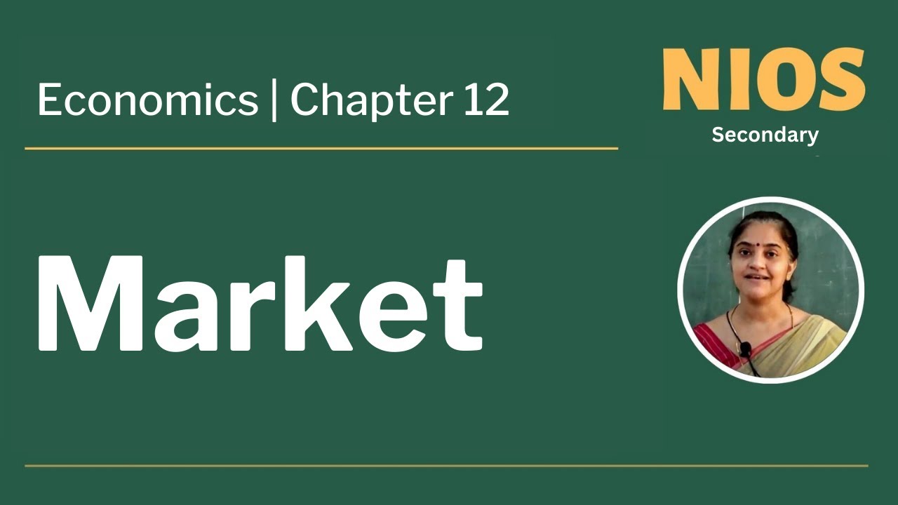 NIOS Secondary - Economics - Chapter 12 - Market