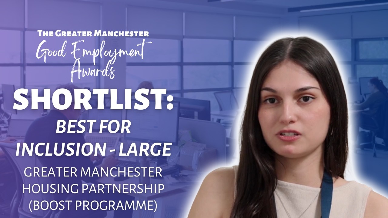Shortlisted: GM Housing Partnership (BOOST) | Best for Inclusion (Large) &ndash; Good Emp Awards 2026