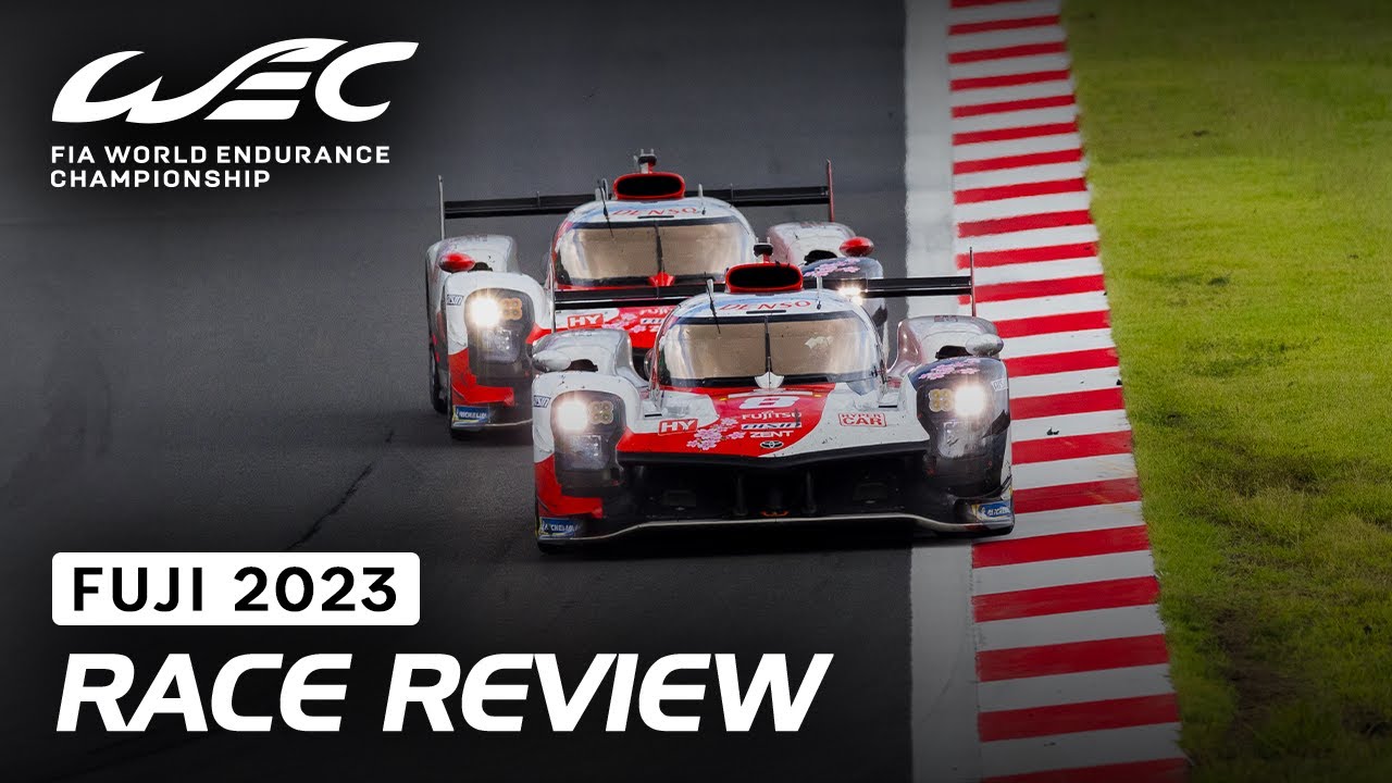 Race Review I 2023 6 Hours of Fuji I FIA WEC