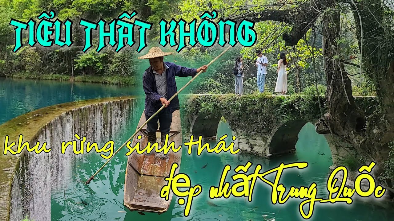 DU LỊCH TRUNG QUỐC: TIỂU THẤT KHỔNG khu rừng sinh thái tự nhiên đẹp nhất Trung Quốc, QUÝ CHÂU(Phần9)