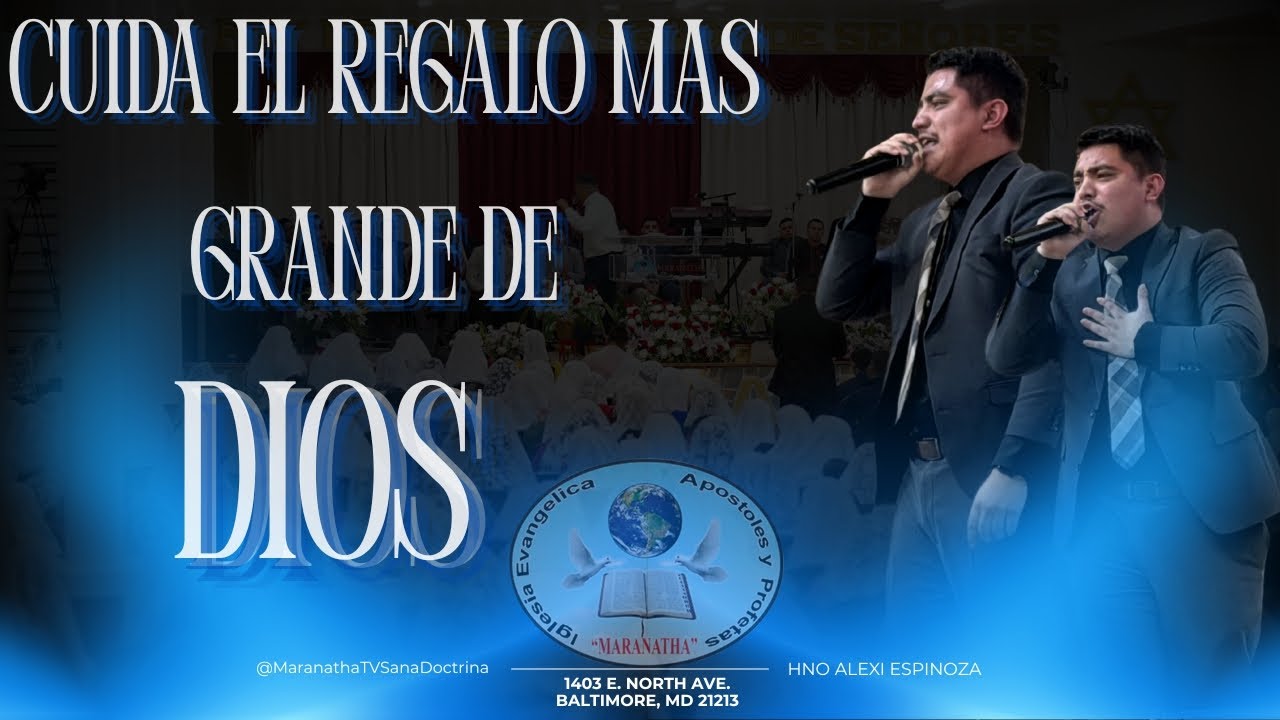 CUIDA EL REGALO MAS GRANDE DE DIOS || IGLESIA EVANGELICA APOSTOLES Y PROFETAS 