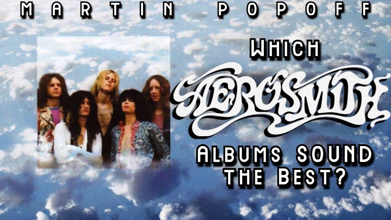 Мартин Попофф: Какие альбомы Aerosmith звучат лучше всего?