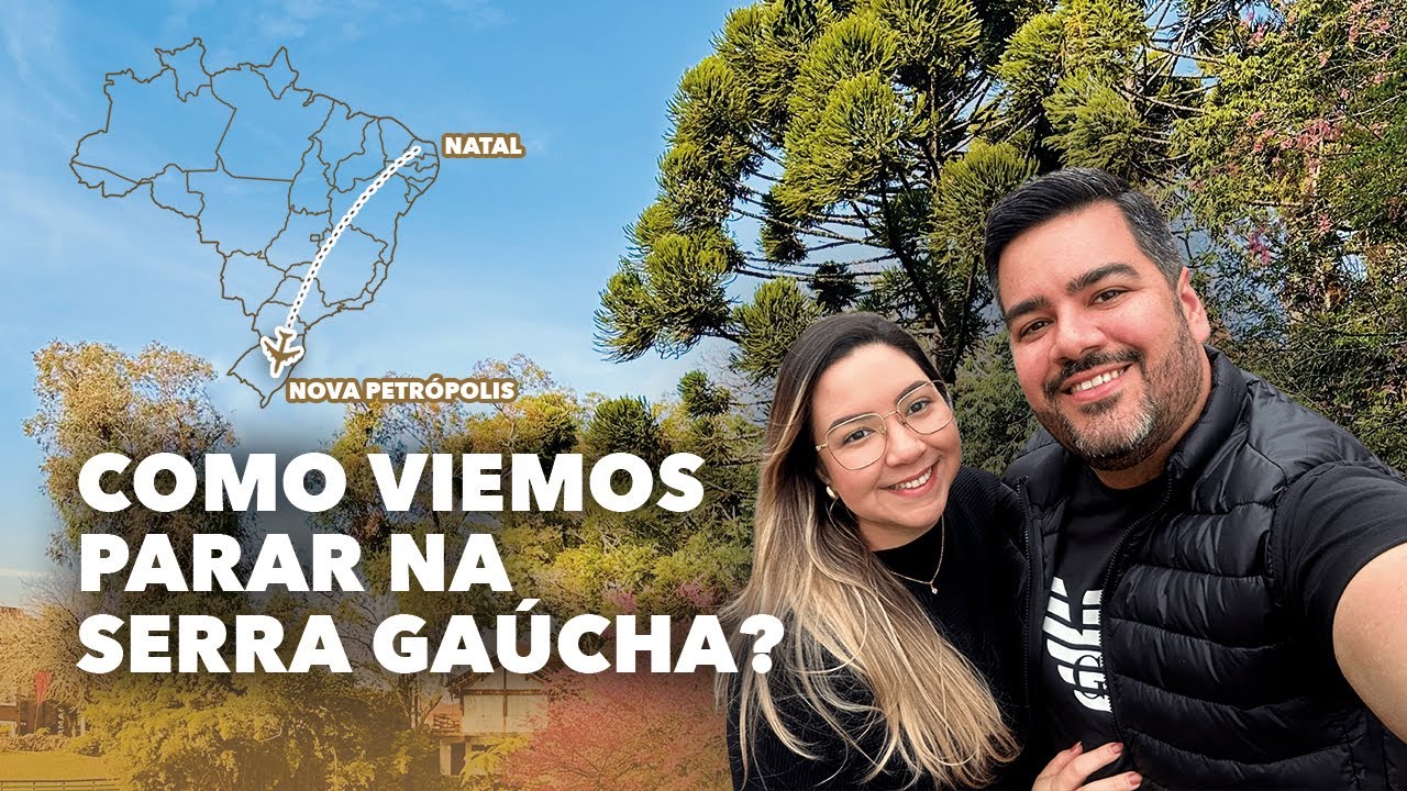 Deixamos tudo em NATAL/RN e mudamos para NOVA PETR&Oacute;POLIS/RS | S&eacute;rie Morar na Serra Ga&uacute;cha