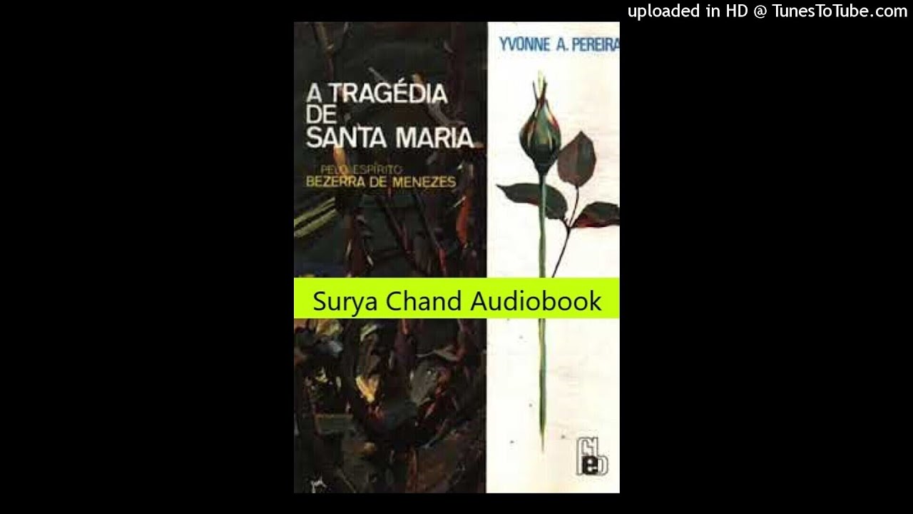 A Trag&eacute;dia de Santa Maria 1/4 #audiobook #audiolivro #audiolivroespirita #radionovela #livroespirita