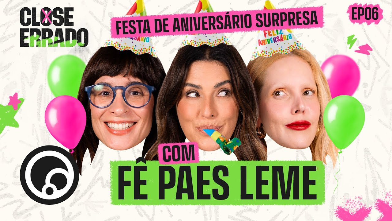 CHECKLIST DA FAMA e LIGANDO PRO EX com Fernanda Paes Leme | Close Errado EP6