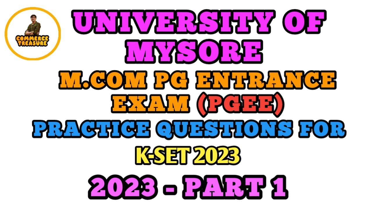 MCOM PG ENTRANCE Examination 2023 University of Mysore Part 1. UOM PGCET 2023. KSET 2023.