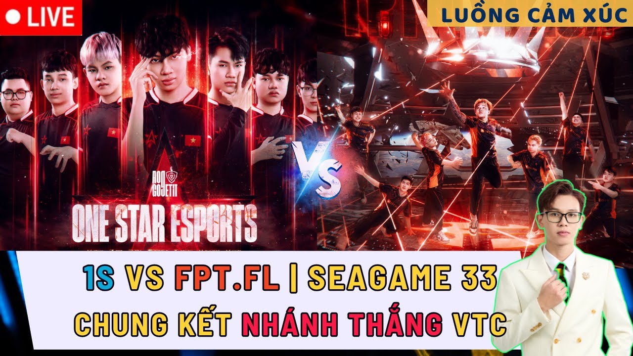 🔴 TRỰC TIẾP: ONE STAR ESPORTS vs FPT x FLASH - CKNT VTC SEAGAME 33 | LUỒNG CẢM XÚC NAMSENSEI