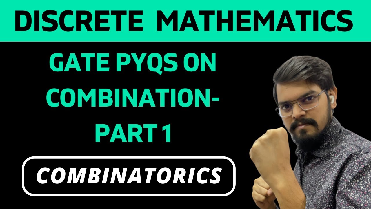 GATE PYQs on Combinations - PART 1 | COMBINATORICS | Discrete Mathematics | GATE CSE Exam
