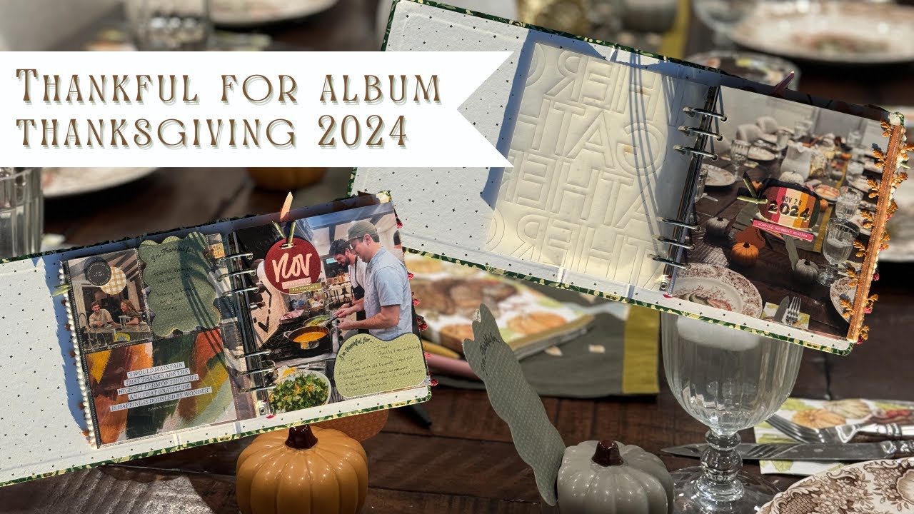 Thankful for Album - Thanksgiving 2024: Part 1