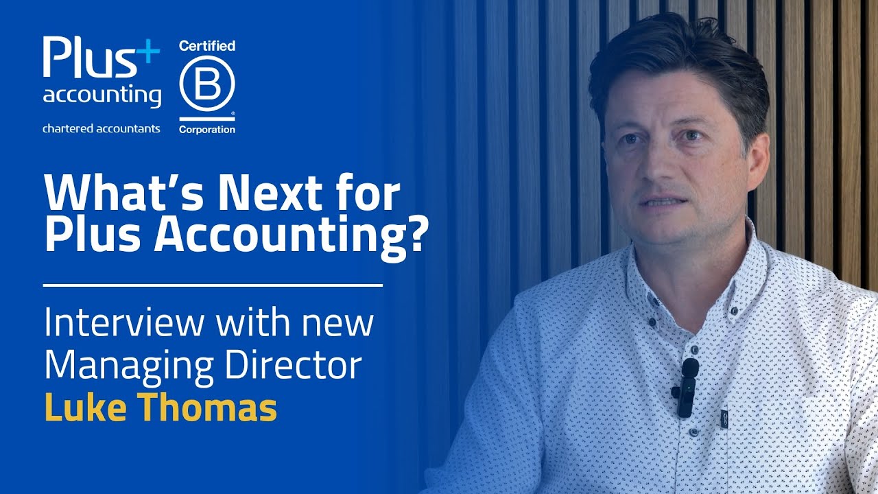 What’s Next for Plus Accounting? Our New MD Luke Thomas on our Growth, Office Move, AI & More!