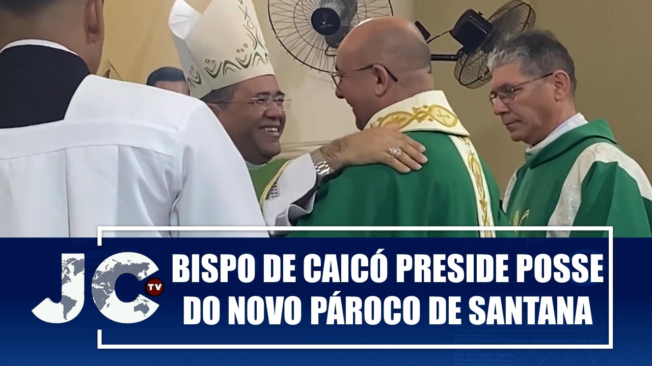 Bispo de Caicó preside posse do novo pároco de Santana, em Currais Novos – JCTV – 16/02/26