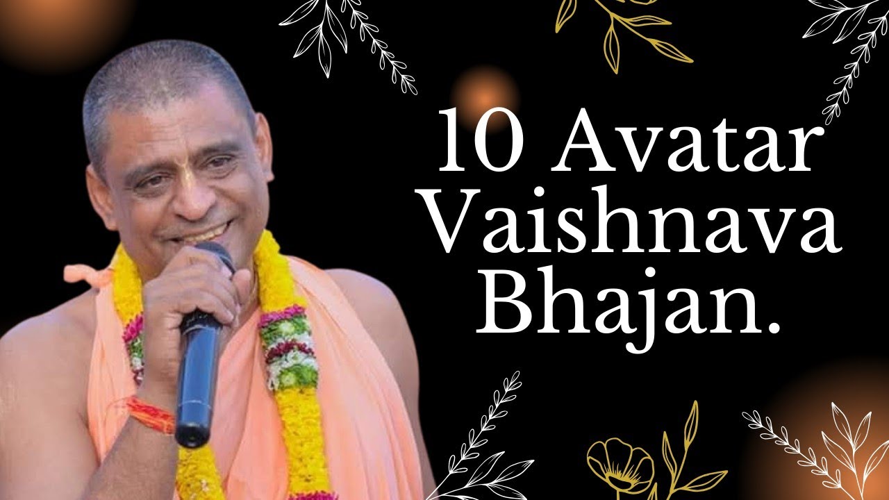 10 Avatar Vaishnava Bhajan By H.G Srivasa Pandit Das prabhu ji. Iskcon Myitkyina 