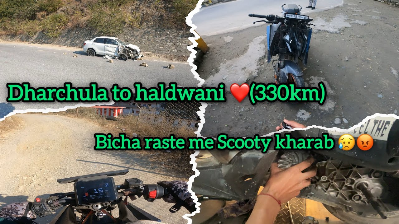 Dharchula to Haldwani (330km) | Bich Raste Me Scooty Kharab😡 | Full Journey