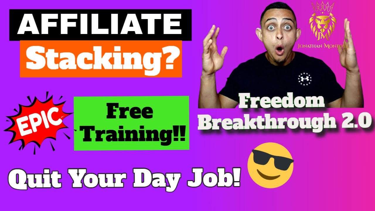 FREEDOM BREAKTHROUGH 2.0 (AFFILIATE STACKING) AFFILIATE MARKETING 2021 - 💥NEW Strategy REVEALED!💥