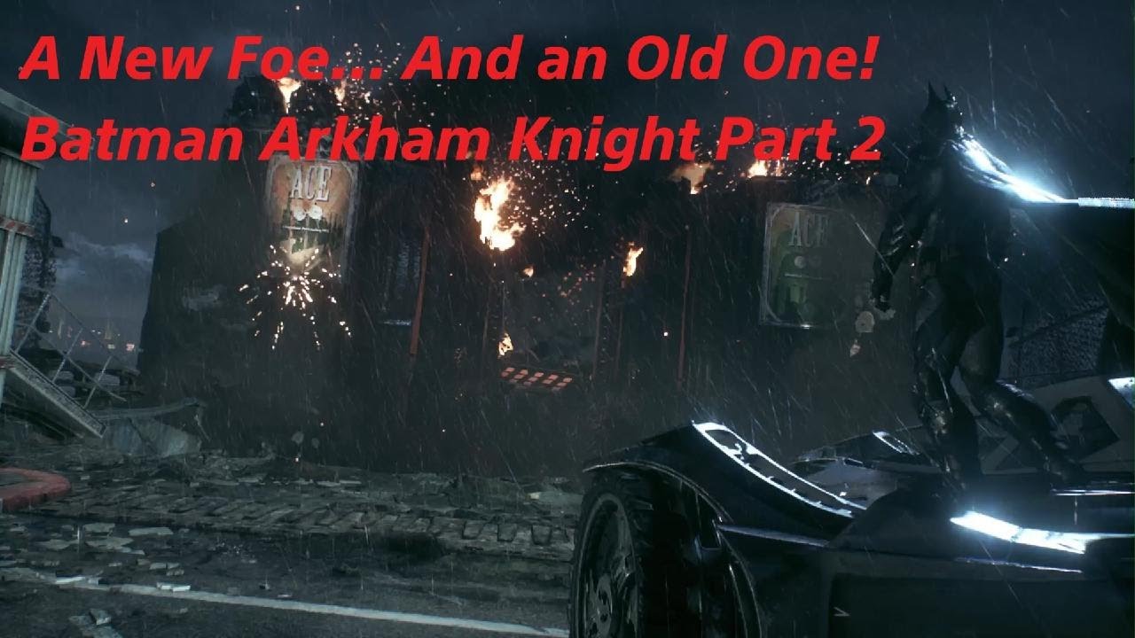 A New Foe And an Old One! Batman Arkham Knight Part 2